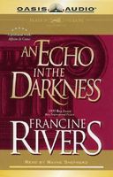 An Echo in the Darkness by Francine Rivers An Echo in the Darkness by Francine Rivers