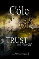 Cover of Trust Only No One by D.C. Cole