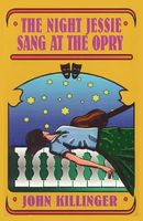 Cover of The Night Jessie Sang at the Opry by John Killinger