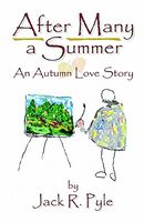 Cover of After Many a Summer by Jack R. Pyle