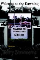 Cover of Welcome to the Dawning of a New Century by Tony Simmons