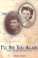 I'll See You Again: A Love Story Out of the Ashes of War
