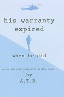Cover of His Warranty Expired When He Did by A T R