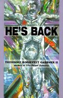 Cover of He's Back by Theodore Roosevelt Gardner