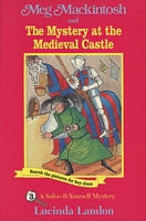 Meg MacKintosh and the Mystery at the Medieval Castle