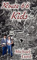 Cover of Route 66 Kids by Michael Lund