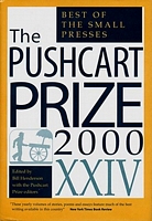 The Pushcart Prize XXIV: Best of the Small Presses