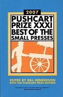 Pushcart Prize XXXI: Best of the Small Presses