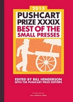 The Pushcart Prize XXXIX: Best of the Small Presses 2015