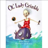 Cover of Ol' Lady Grizelda by Justin Matott