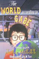 Cover of The World According to Gabe: by Justin Matott