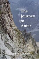 Cover of The Journey to Antar by Robert Griffin