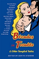 Blondes in Trouble: & Other Tangled Tales