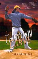 Cover of Thrown a Curve by Sara Griffiths