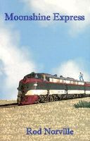 Cover of Moonshine Express by Rod Norville