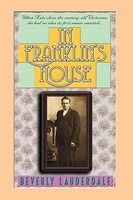 Cover of In Franklin's House by Beverly Lauderdale