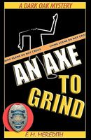 Cover of An Axe to Grind by F.M. Meredith