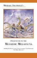 Michael Swanwick's Field Guide to Mesozoic Megafauna