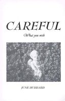 Cover of CAREFUL What You Wish by June Hubbard