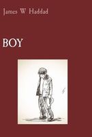 Cover of BOY by James W. Haddad