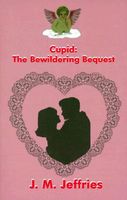 Cupid: The Bewildering Bequest