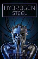 Cover of Hydrogen Steel by K.A. Bedford