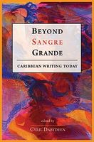 Cover of Beyond Sangre Grande: Caribbean Writing Today by Cyril Dabydeen