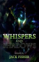 Cover of Whispers and Shadows by Jack Fisher