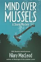 Cover of Mind Over Mussels by Hilary MacLeod