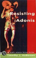 Cover of Resisting Adonis by Timothy J. Anderson