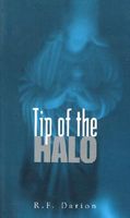 Cover of Tip of the Halo by R.F. Darion