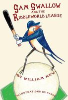Cover of Sam Swallow and the Riddleworld League by William New