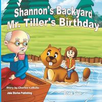 Shannon's Backyard Mr. Tiller's Birthday Book Five