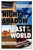 Cover of Night Is a Shadow Cast by the World by Brian Panhuyzen