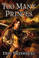 Cover of Too Many Princes by Deby Fredericks