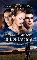 Blood Brothers in Louisbourg