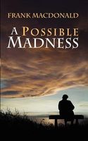 Cover of A Possible Madness by Frank MacDonald