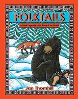 Folktails: Animal Legends from Around the World