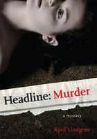 Cover of Headline Murder by April Lindgren
