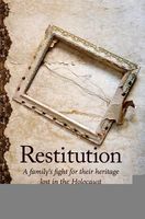 Restitution: A Family's Fight for Their Heritage Lost in the Holocaust