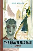 Cover of The Traveler's Tale by Byron Ayanoglu