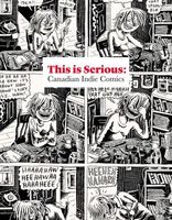 Cover of THIS IS SERIOUS: Canadian Indie Comics by Joe Ollmann