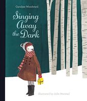 Cover of Singing Away the Dark by Caroline Woodward