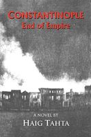 Cover of Constantinople - End of Empire by Haig Tahta