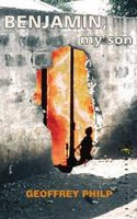 Cover of Benjamin, My Son by Geoffrey Philp