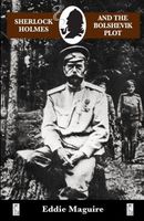Cover of Sherlock Holmes and the Bolshevik Plot by Eddie Maguire