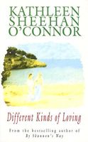 Cover of Different Kinds of Loving by Kathleen Sheehan O'Connor