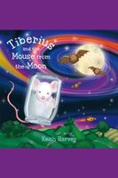 Tiberius and the Mouse from the Moon
