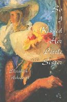 Cover of So I Kissed Her Little Sister by Elizabeth Ashworth