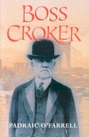 Cover of Boss Croker by Padraic O'Farrell